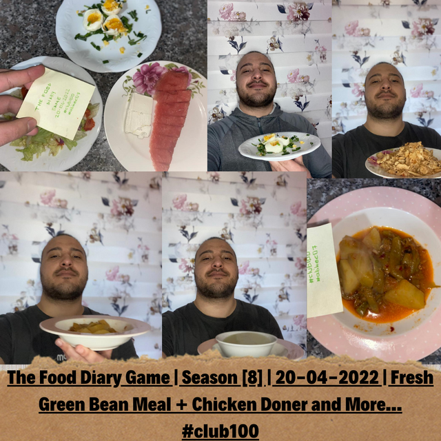 The Food Diary Game  Season [8️⃣]  20-04-2022  Fresh Green Bean Meal + Chicken Doner and More... #club100.png